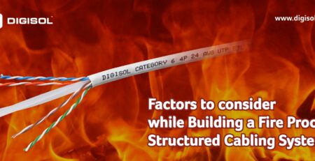 Factors to consider while Building a Fire Proof Structured Cabling System